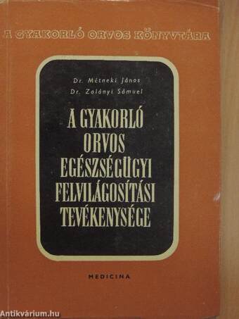 A gyakorló orvos egészségügyi felvilágosítási tevékenysége