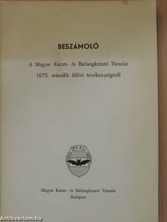 Beszámoló a Magyar Karszt- és Barlangkutató Társulat 1975. második félévi tevékenységéről