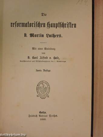 Die reformatorischen Hauptschriften D. Martin Luthers (gótbetűs)