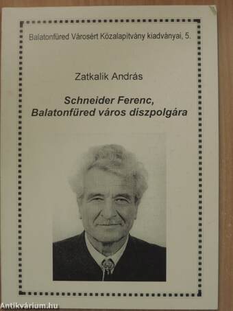 Schneider Ferenc, Balatonfüred város díszpolgára