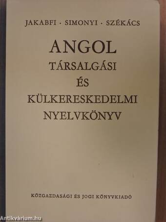 Angol társalgási és külkereskedelmi nyelvkönyv