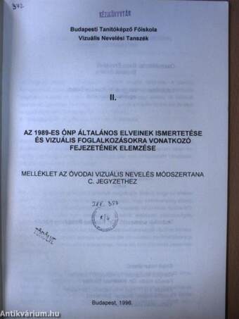 Az 1989-es ÓNP általános elveinek ismertetése és vizuális foglalkozásokra vonatkozó fejezetének elemzése