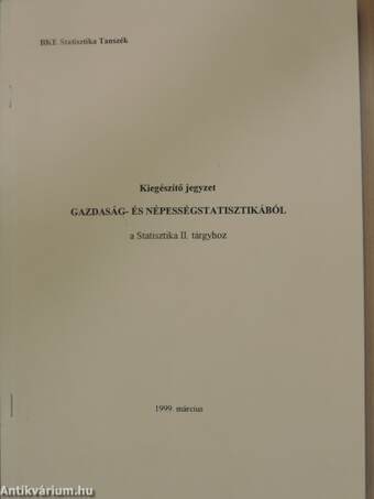 Kiegészítő jegyzet gazdaság- és népességstatisztikából a Statisztika II. tárgyhoz