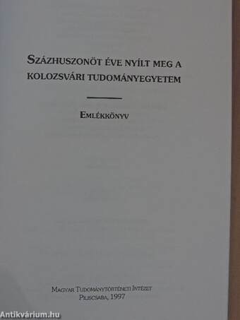 Százhuszonöt éve nyílt meg a Kolozsvári Tudományegyetem I-II.