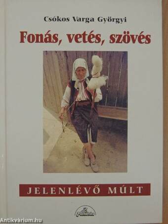 Fonás, vetés, szövés