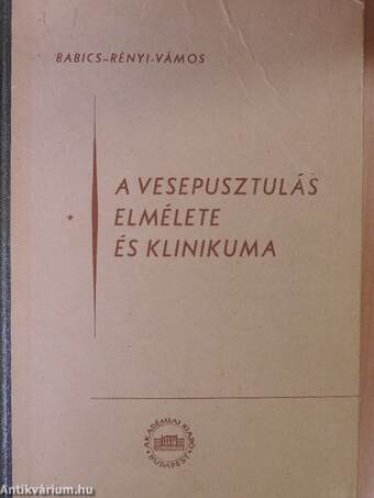 A vesepusztulás elmélete és klinikuma