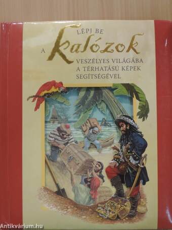 Lépj be a kalózok veszélyes világába a térhatású képek segítségével