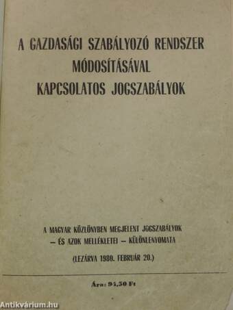 A gazdasági szabályozó rendszer módosításával kapcsolatos jogszabályok