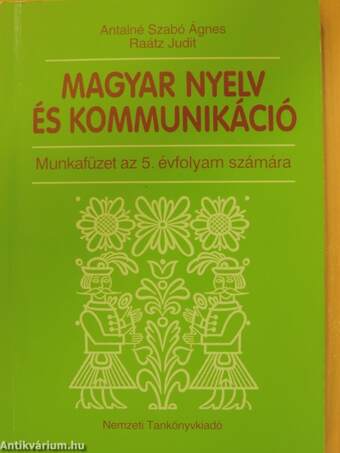 Magyar nyelv és kommunikáció - Munkafüzet az 5. évfolyam számára