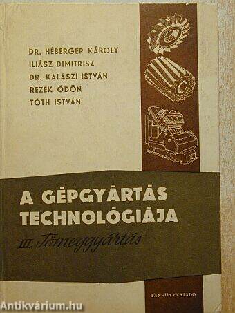 A gépgyártás technológiája III.