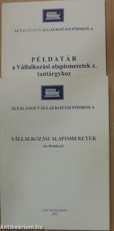 Vállalkozási alapismeretek távoktatással/Példatár a Vállalkozási alapismeretek c. tantárgyhoz