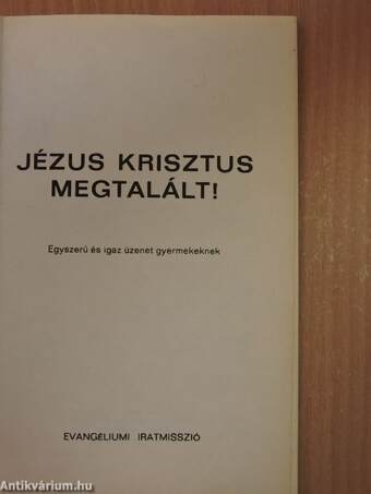 Jézus Krisztus megtalált!