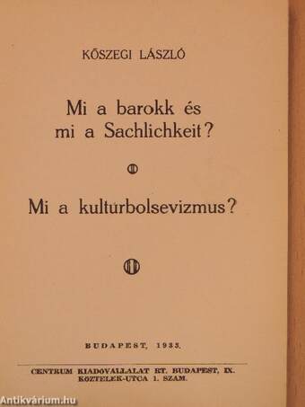 Mi a barokk és mi a Sachlichkeit?/Mi a kulturbolsevizmus?