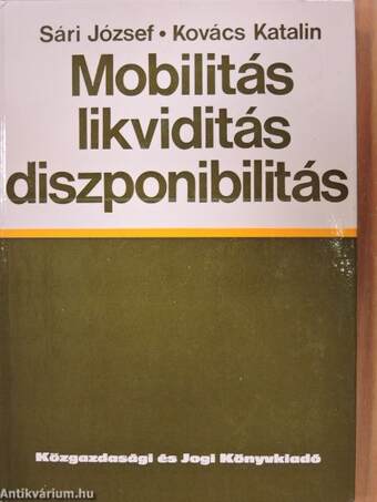 Mobilitás, likviditás, diszponibilitás