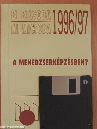 Ki kicsoda, mi micsoda a menedzserképzésben? 1996/97 - Floppy-val