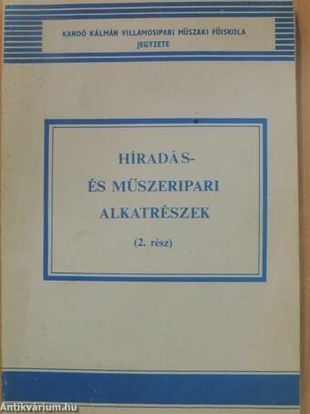 Híradás- és műszeripari alkatrészek II.