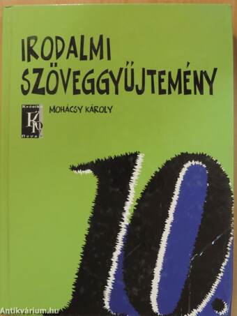 Irodalmi szöveggyűjtemény 10.