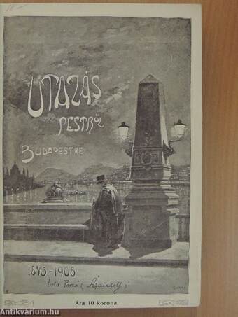 Utazás Pestről-Budapestre 1843-1907