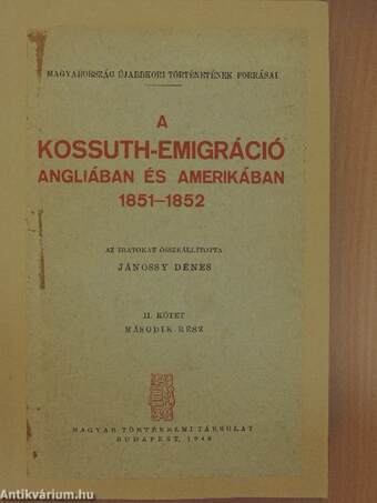 A Kossuth-emigráció Angliában és Amerikában 1851-1852 II/2.