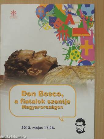 Don Bosco, a fiatalok szentje Magyarországon