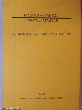 Magyar-spanyol/spanyol-magyar urbanisztikai szógyűjtemény