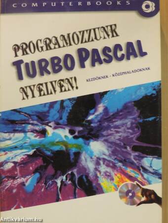 Programozzunk Turbo Pascal nyelven! - CD-vel