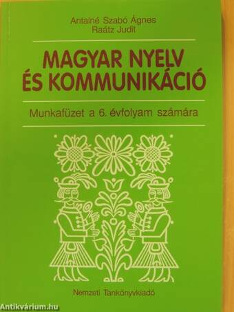 Magyar nyelv és kommunikáció - Munkafüzet a 6. évfolyam számára