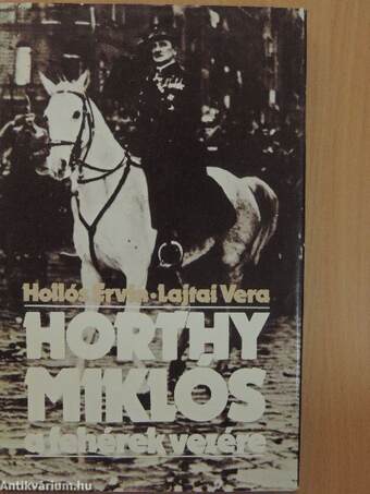 Horthy Miklós a fehérek vezére