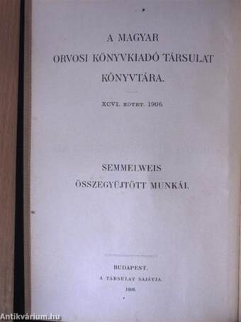 Semmelweis összegyüjtött munkái