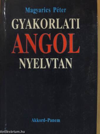 Gyakorlati angol nyelvtan