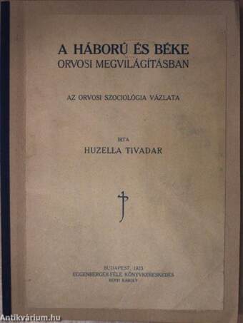 A háború és béke orvosi megvilágításban