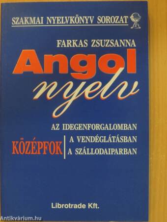 Angol nyelv az idegenforgalomban, a vendéglátásban, a szállodaiparban