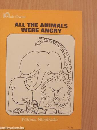 All the Animals were Angry