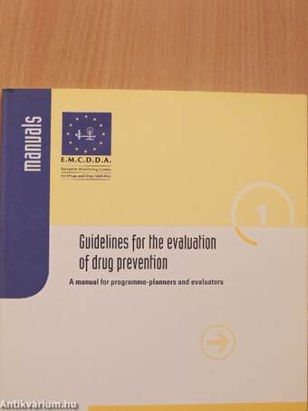 Guidelines for the evaluation of drug prevention I.