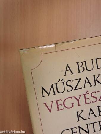 A Budapesti Műszaki Egyetem Vegyészmérnöki Karának Centenáriumi Emlékkönyve