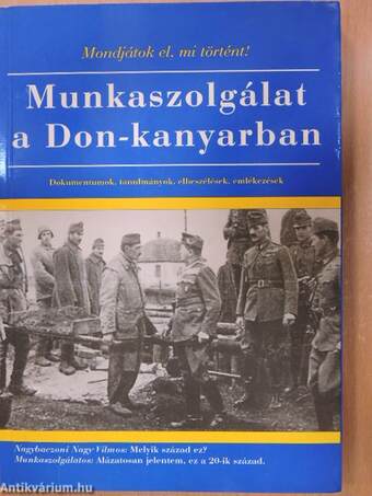 Munkaszolgálat a Don-kanyarban