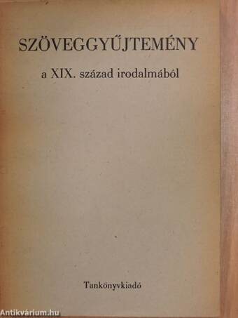 Szöveggyűjtemény a XIX. század irodalmából