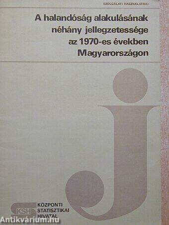A halandóság alakulásának néhány jellegzetessége az 1970-es években Magyarországon