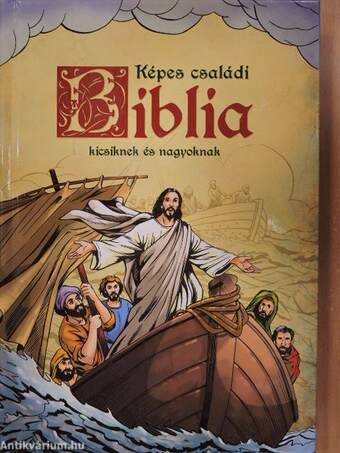 Képes családi Biblia kicsiknek és nagyoknak