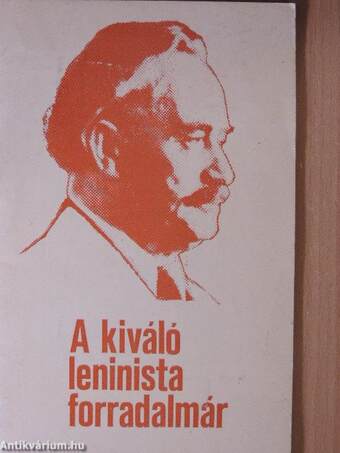 A kiváló leninista forradalmár