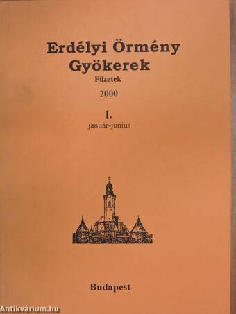 Erdélyi Örmény Gyökerek Füzetek 2000. január-december I-II.