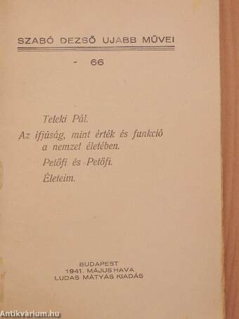 Teleki Pál/Az ifjúság, mint érték és funkció a nemzet életében/Petőfi és Petőfi/Életeim