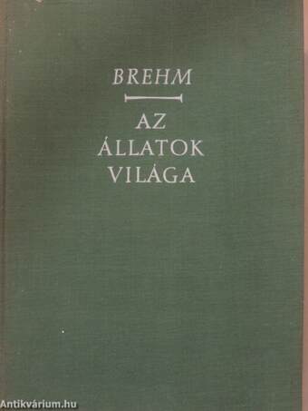 Brehm - Az állatok világa IV.