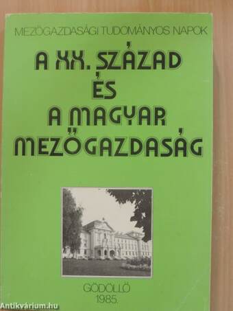 A XX. század és a magyar mezőgazdaság