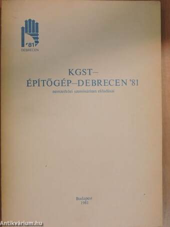 KGST - Építőgép - Debrecen '81 nemzetközi szeminárium előadásai