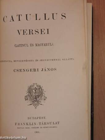 Catullus versei/Propertius elégiái/Publius Vergilius Maro eclogái