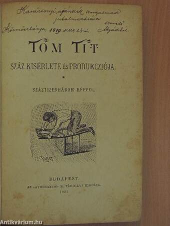 Tom Tit száz kisérlete és produkcziója