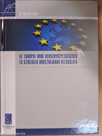 Az Európai Unió versenyképességének és szociális kohéziójának vizsgálata