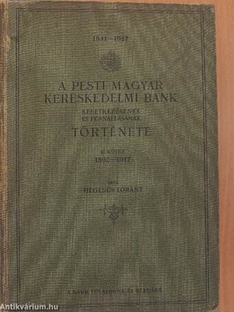 A Pesti Magyar Kereskedelmi Bank keletkezésének és fennállásának története II. (töredék)