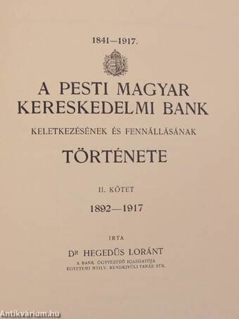 A Pesti Magyar Kereskedelmi Bank keletkezésének és fennállásának története II. (töredék)